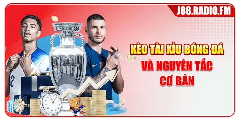Kèo tài xỉu bóng đá và nguyên tắc cơ bản