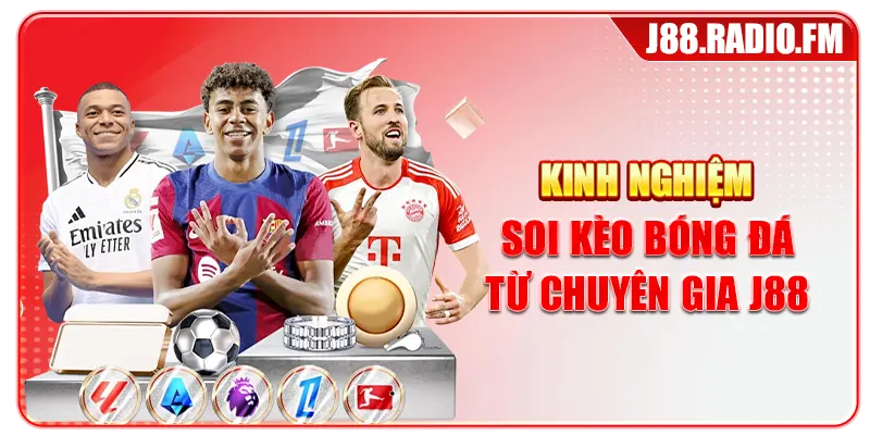 Kinh nghiệm soi kèo bóng đá từ chuyên gia J88