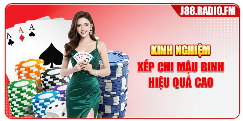 Kinh nghiệm xếp chi mậu binh hiệu quả cao