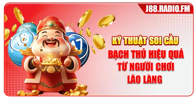 Kỹ thuật soi cầu bạch thủ hiệu quả từ người chơi lão làng