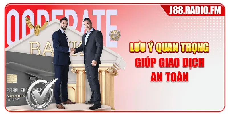 Lưu ý quan trọng giúp giao dịch an toàn