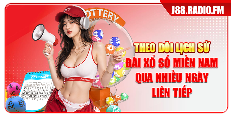 Theo dõi lịch sử đài xổ số miền Nam qua nhiều ngày liên tiếp