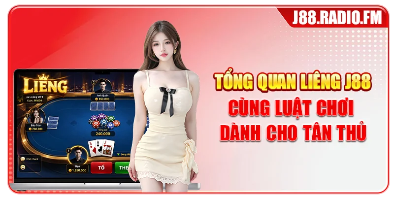Tổng quan Liêng J88 cùng luật chơi dành cho tân thủ