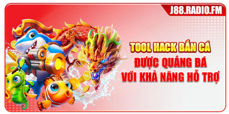Tool hack bắn cá được quảng bá với khả năng hỗ trợ